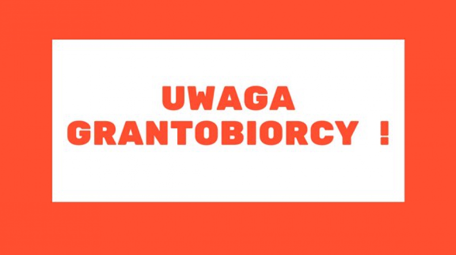 uwaga grantobiorcy
